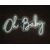 Oh Baby - Neon Sign - White