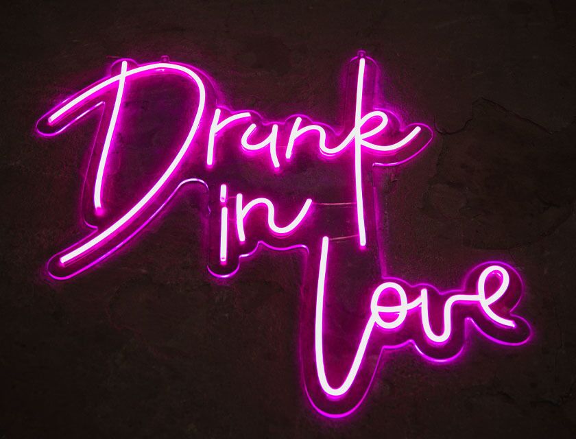 Drunk in Love - Neon Sign - Hot Pink
